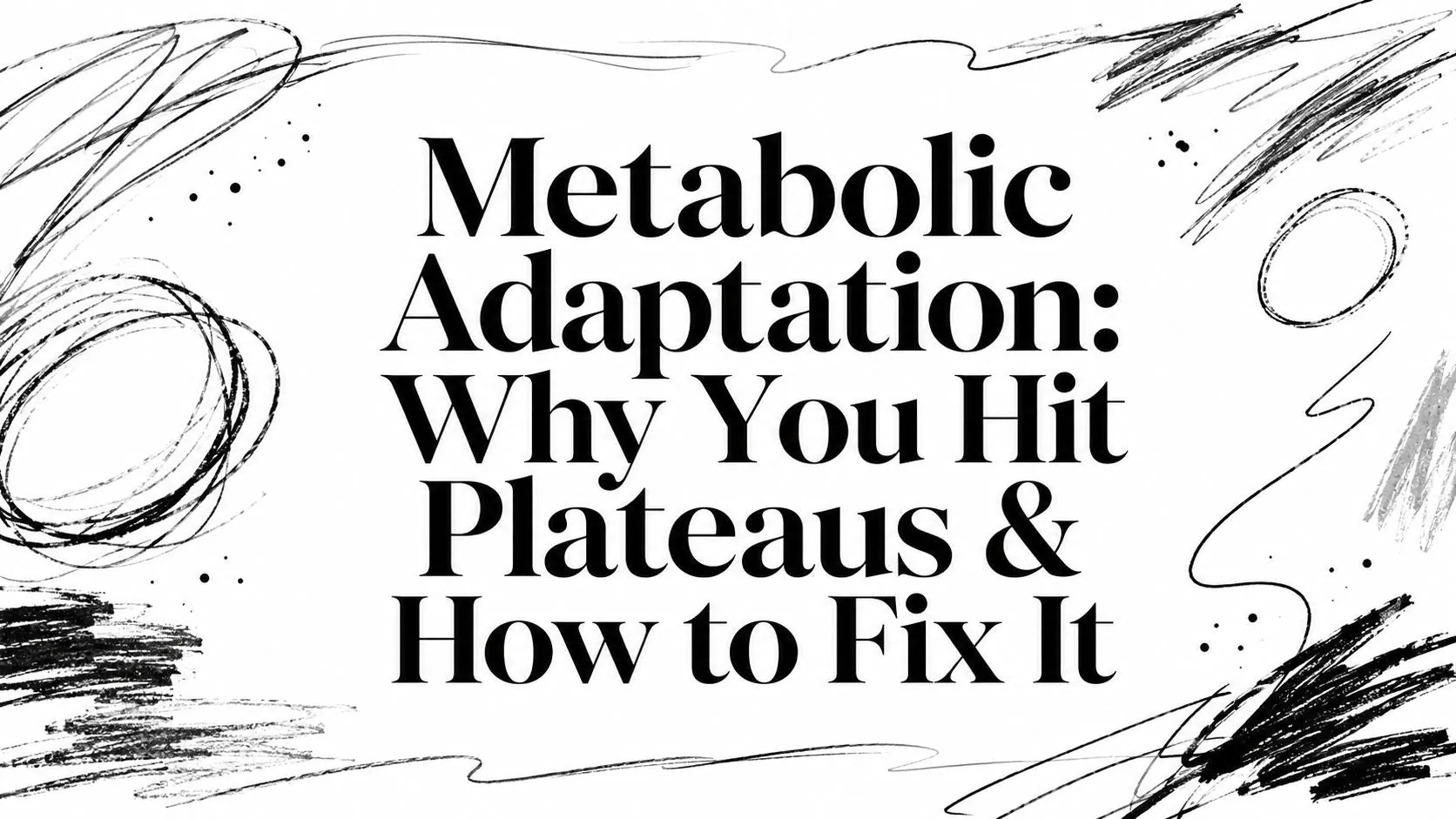 Metabolic Adaptation: Why You Hit Plateaus & How to Fix It