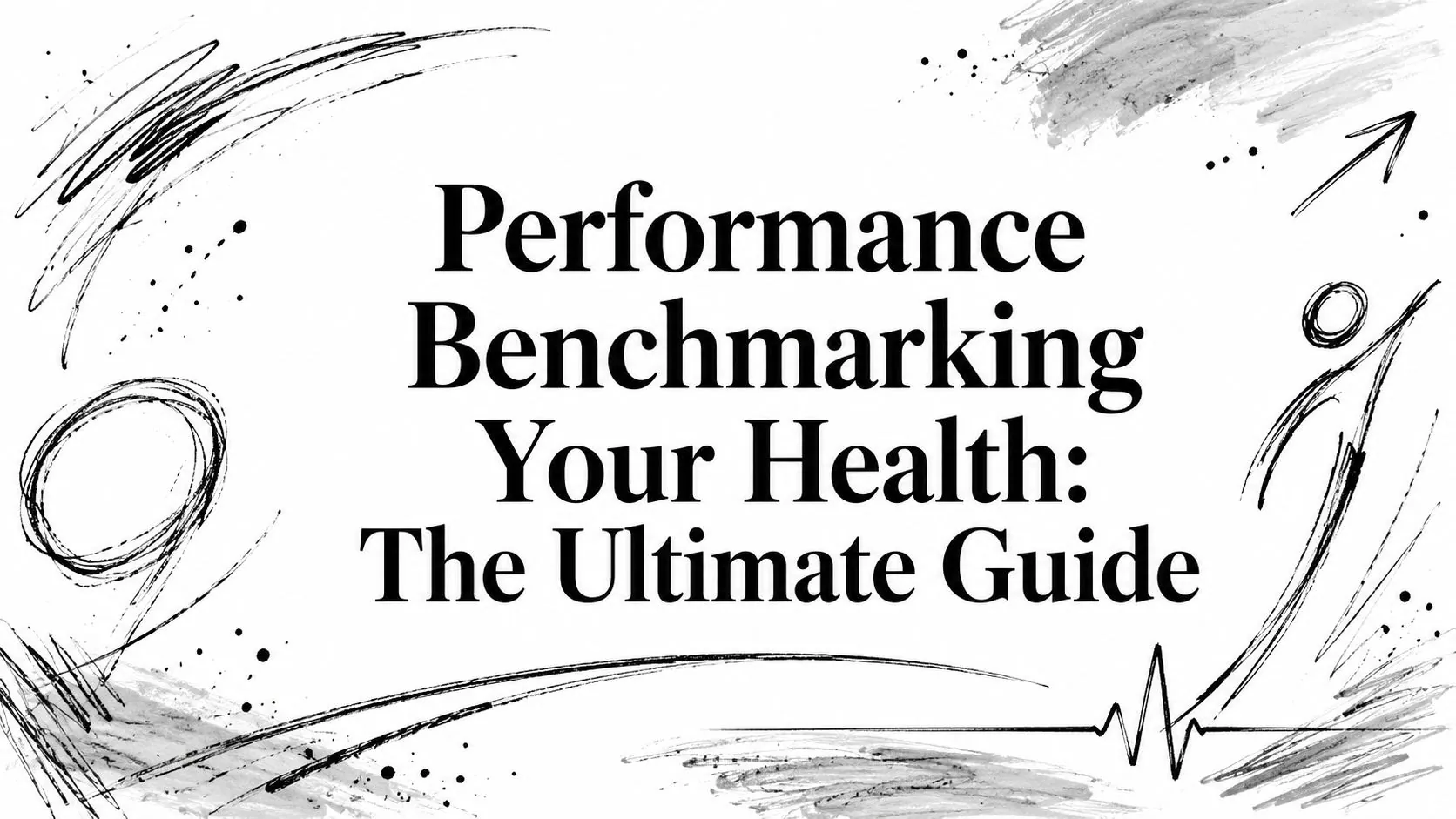 Performance Benchmarking Your Health: The Ultimate Guide